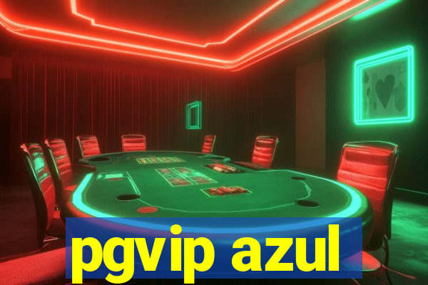 pgvip azul